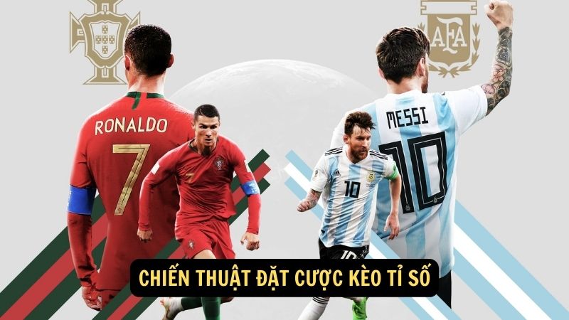 Chiến thuật đặt cược kèo tỉ số