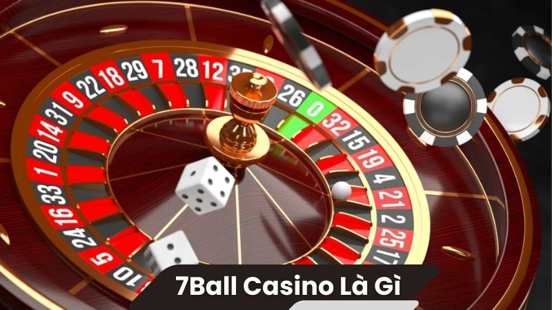 7ball casino la gi