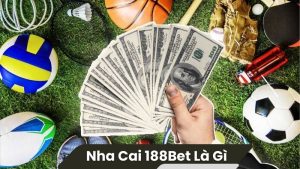 nha cai 188bet la gi